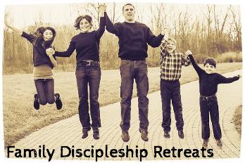 Family Discipleship Retreats